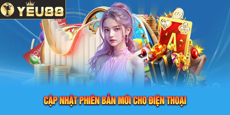 Cập nhật phiên bản mới cho điện thoại